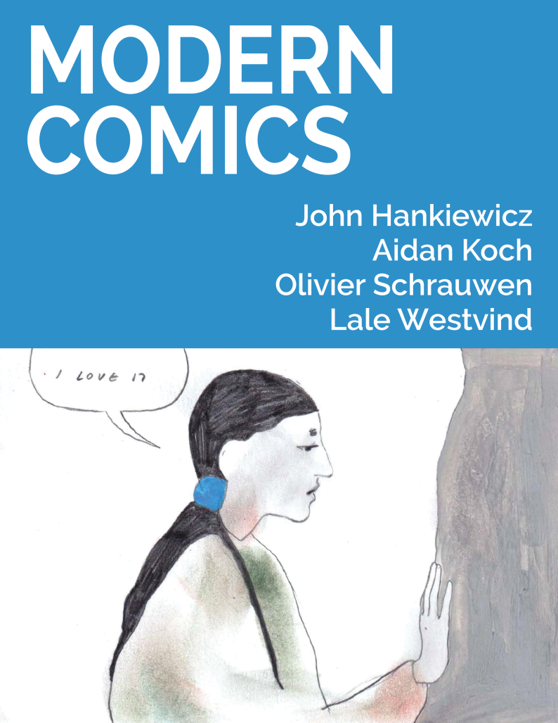 Modern Comics logo on the upper half with John Hankiewicz, Aidan Koch, Olivier Schrauwen, and Lale Westvind. Below is a native american woman saying I'm love it, with hand on tree.