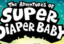 Cover Reveal: The color edition of Dav Pilkey’s THE ADVENTURES OF SUPER DIAPER BABY arrives this summer The Adventures of Super Diaper Baby