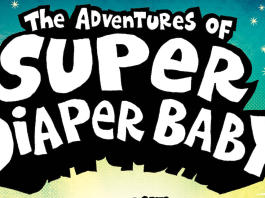 Cover Reveal: The color edition of Dav Pilkey’s THE ADVENTURES OF SUPER DIAPER BABY arrives this summer The Adventures of Super Diaper Baby