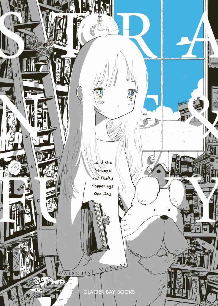 and the strange and funky happenings one day cover. a girl wearing a t-shirt bearing the title of the book stands in a room cluttered with books and shelves. there is a dog next to her. the window behind her looks out at a blue sky and white clouds.