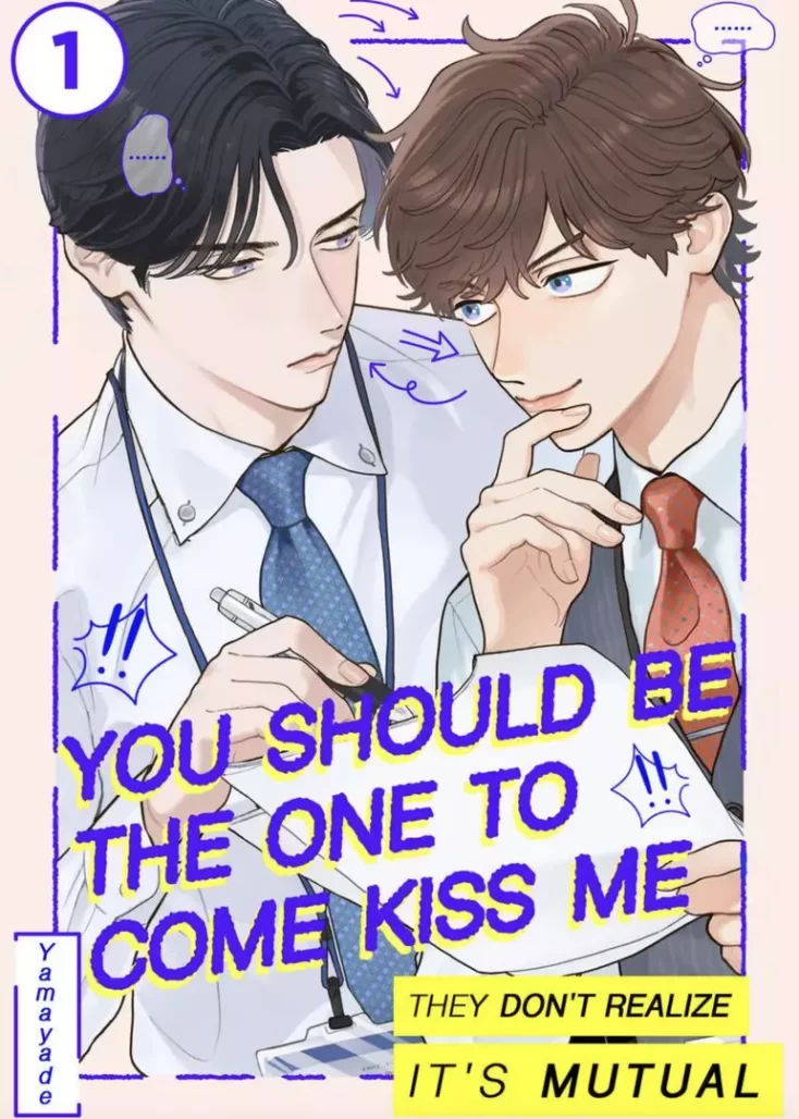 you should be the one to come kiss me cover. two men wearing blue and red ties stand next to each other. red tie's finger is at his chin as he ponders.