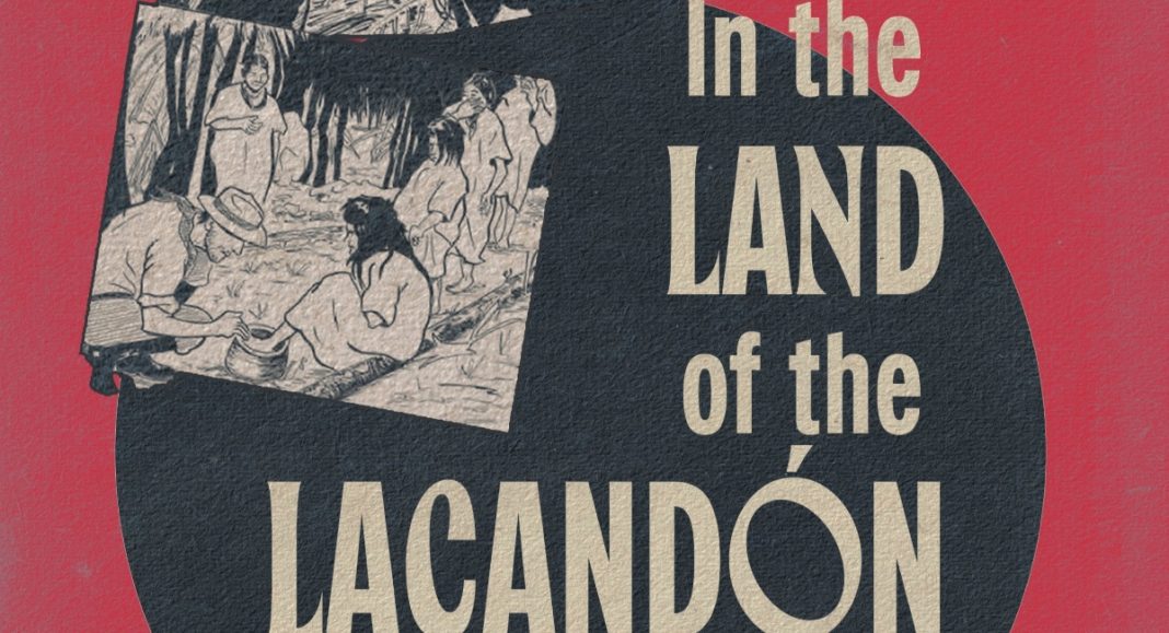 Cover of In the Land of the Lacandón: A Graphic History of Adventure and Imperialism