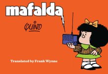 Trade Rating: With MAFALDA BOOK ONE, one of the world’s great comics is finally in English MAFALDA
