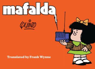 Trade Rating: With MAFALDA BOOK ONE, one of the world’s great comics is finally in English MAFALDA