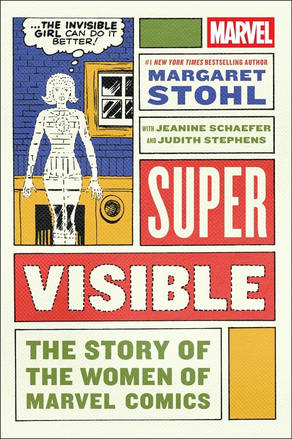 Super Visible The Story of the Women of Marvel Comics