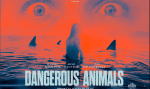 Horror Beat: DANGEROUS ANIMALS is a rip-roaring good time