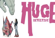 Trade Rating: HUGE DETECTIVE VOL 1 is a brilliant oddball mystery