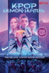KPop Demon Hunters - The Deluxe Junior Novelization written by Jessica Yoon