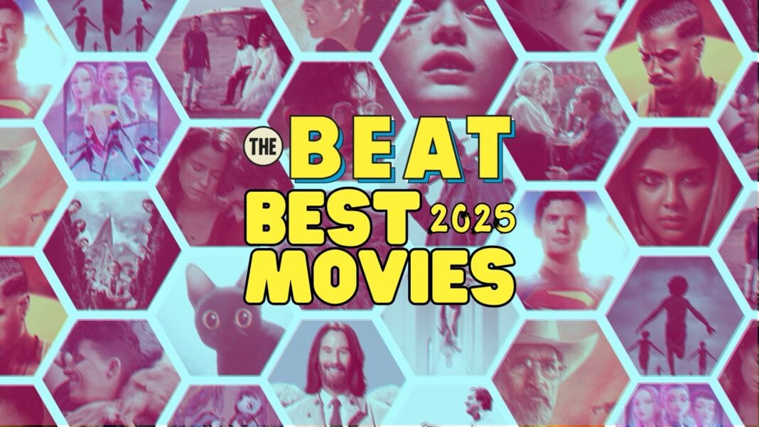 The Beat's Best Movies of 2025 The Beat's Best Movies of 2025