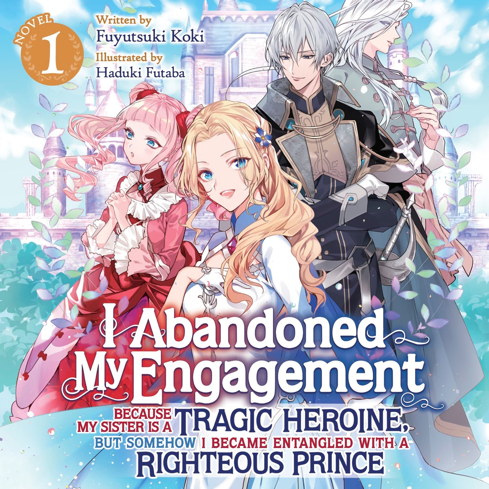 I Abandoned My Engagement Because My Sister is a Tragic Heroine, but Somehow I Became Entangled with a Righteous Prince by Fuyutsuki Koki and Haduki Futaba, with narration by Mirai audiobook announcement wonderful wednesdays