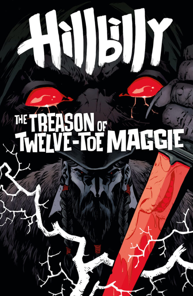 Hillbilly: The Treason of Twelve-Toe Maggie #1 cover art