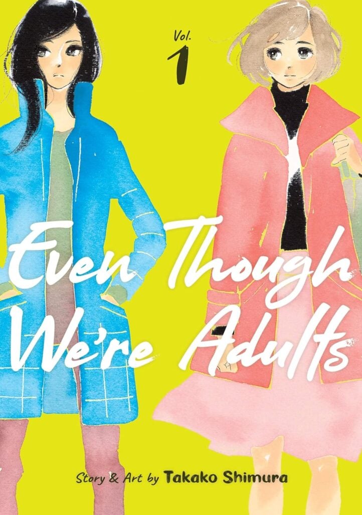 even though we're adults cover. a woman with long black hair wearing a blue jacket stands next to a woman with short brown hair wearing a red jacket.