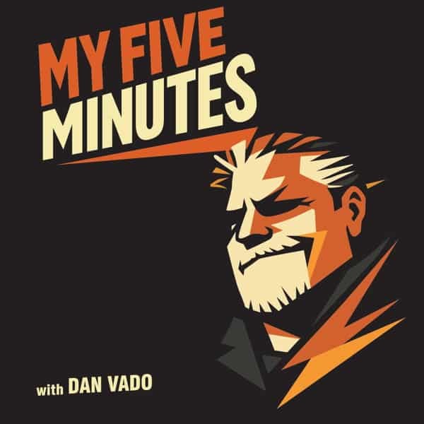 dan vado five minutes