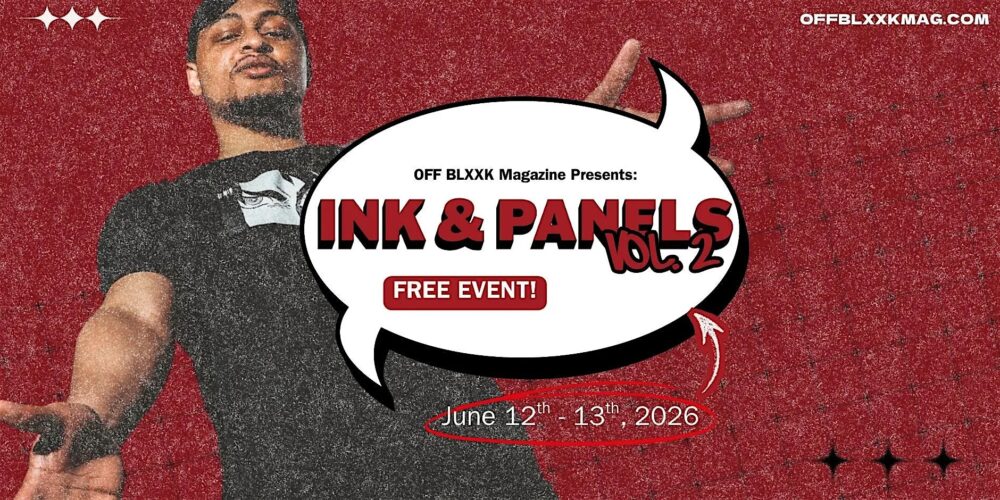 OFF BLXXK Magazine Presents: INK & PANELS Vol. 2