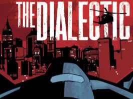 NO ONE ESCAPES THE DIALECTIC in Spencer Ackerman’s first creator-owned comic No One Escapes the Dialectic #1 featured