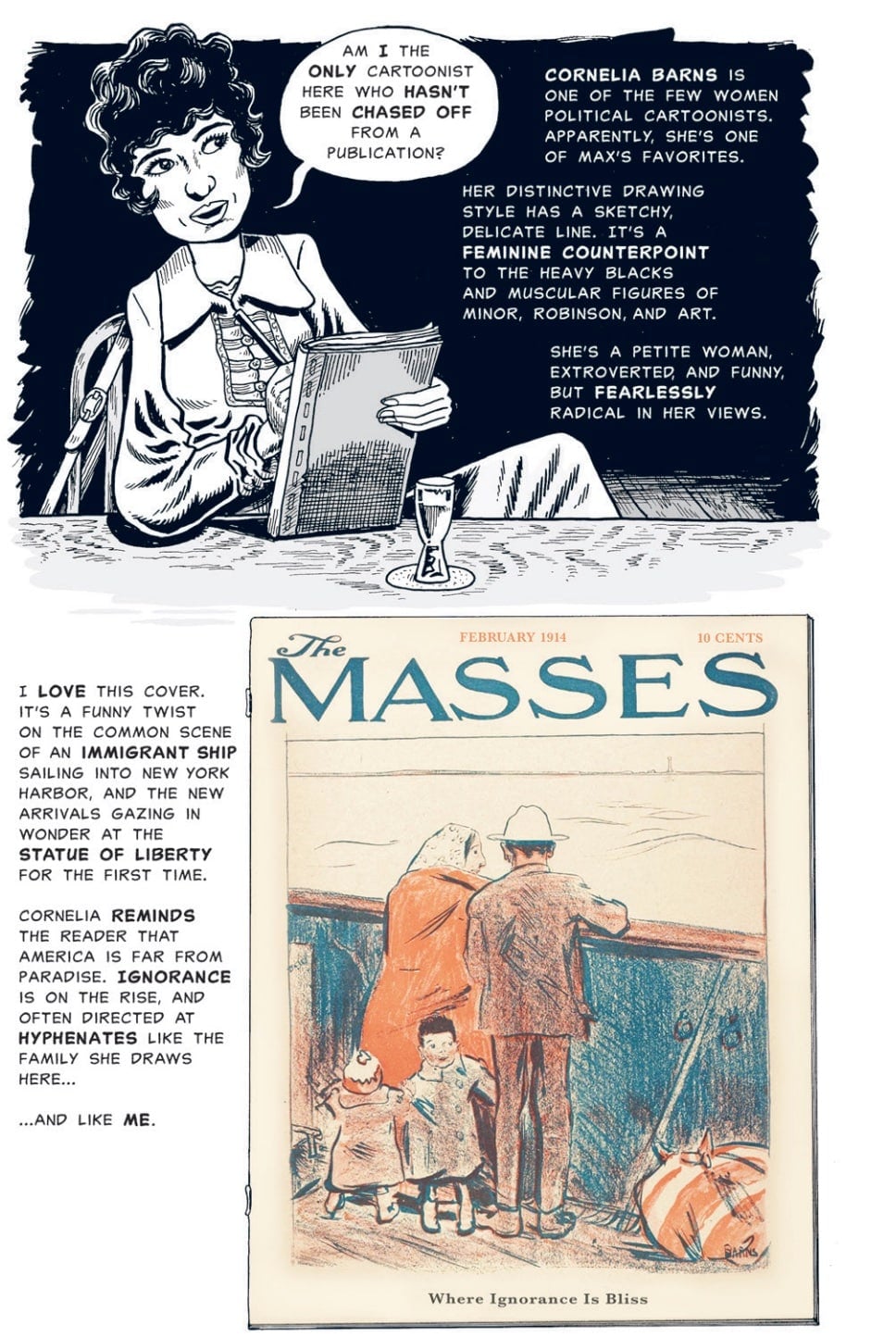 In the excerpted page, the cartoonist Cornelia Page sits with a sketchpad and asks if she's the only one who hasn't been chased away from a publication. The captions discuss her cartooning traits and the next panel shows one of her cartoons of an immigrant family heading toward the US on a ship with the caption "Ignorance is bliss"
