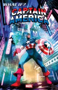 WHAT IF…? CAPTAIN AMERICA #1 (2026) #1