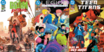 DC Round-Up: A triple review extravaganza, featuring DOOM PATROL, LEGION, and TEEN TITANS Doom Patrol